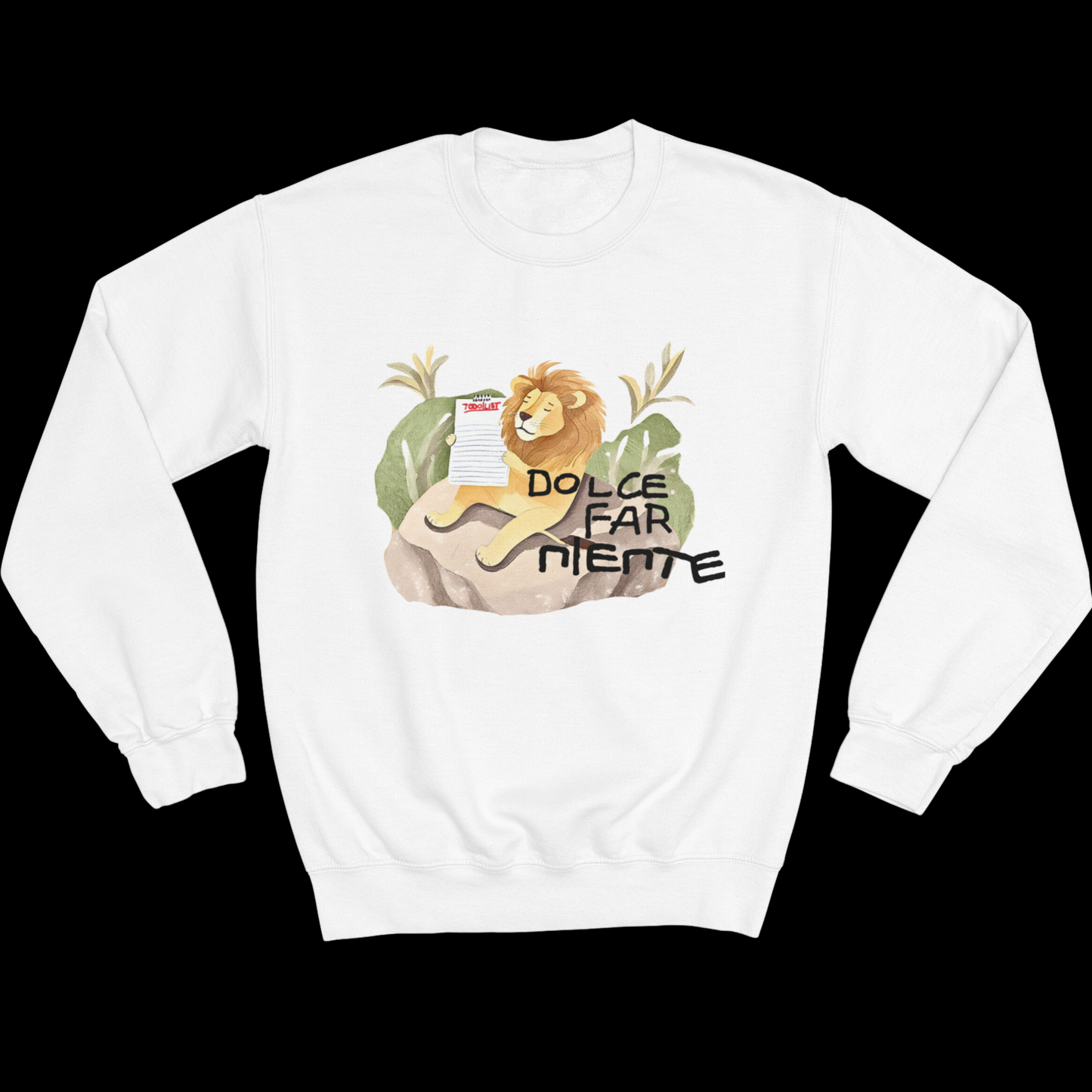 White crewneck sweatshirt with a front graphic of a lion relaxing on a rock. The graphic features an empty to-do list and the phrase 'Dolce Far Niente,' meaning 'the sweetness of doing nothing.'